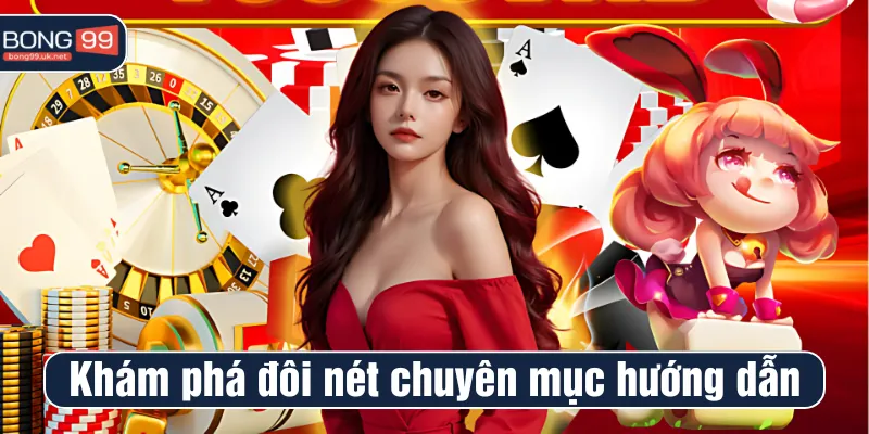 Khám phá đôi nét chuyên mục hướng dẫn