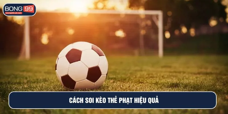 Cách soi kèo thẻ phạt không quá khó