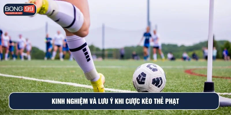 Tham khảo kinh nghiệm cá cược kèo thẻ phạt hiệu quả