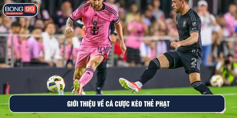 Thông tin về kèo thẻ phạt